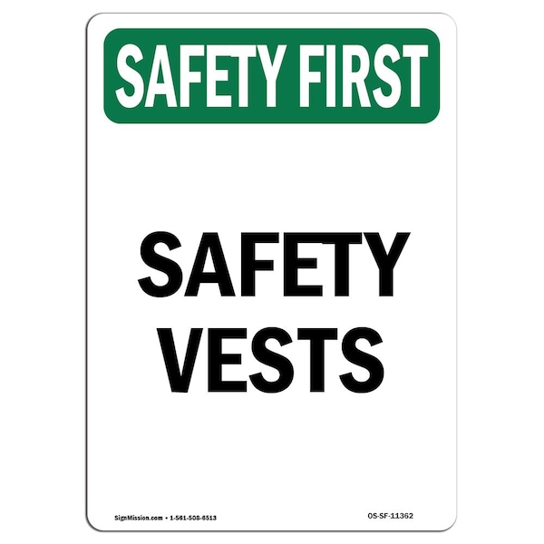 OSHA SAFETY FIRST Sign, Safety Vests, 18in X 12in Aluminum, 12" W, 18" H, Portrait
